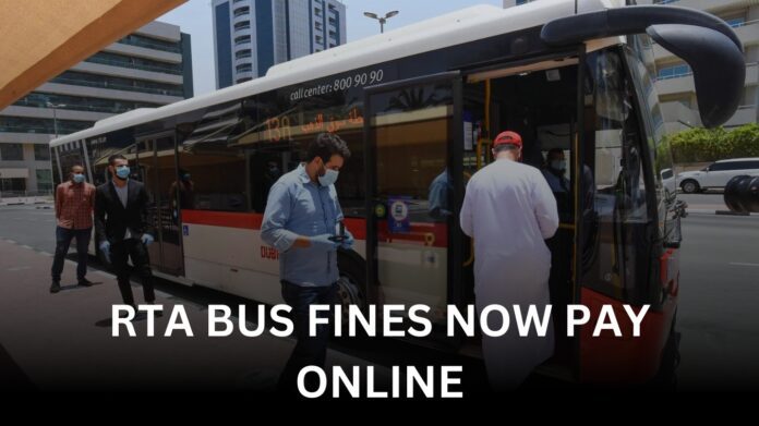 Dubai RTA Revolutionizes Fine Payment for Public Bus Users with Streamlined Online Process